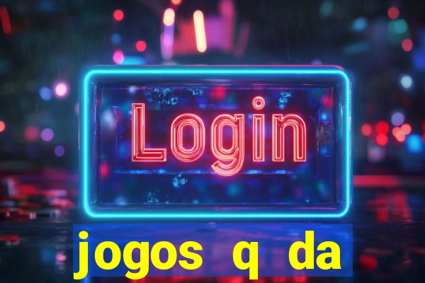 jogos q da dinheiro de verdade